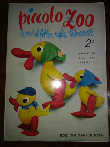 Revista Piccolo Zoo - Lavori Di Feltro. Rafia. Tela Cerata 2