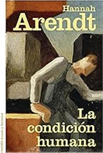 La Condición Humana (estado Y Sociedad) / Hannah Arendt