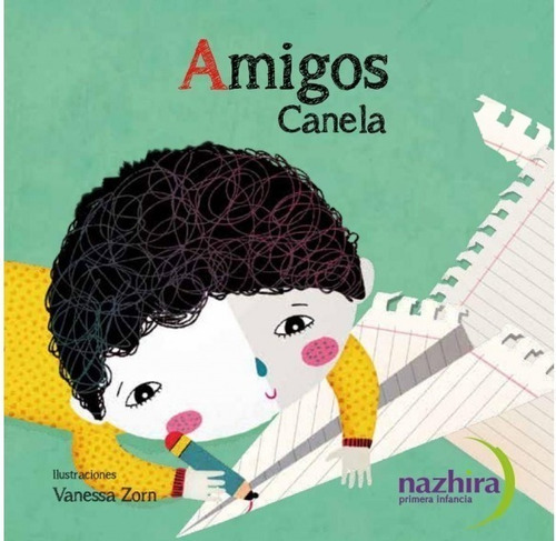 Amigos - Canela - Nazhira - Libro Imprenta Mayuscula
