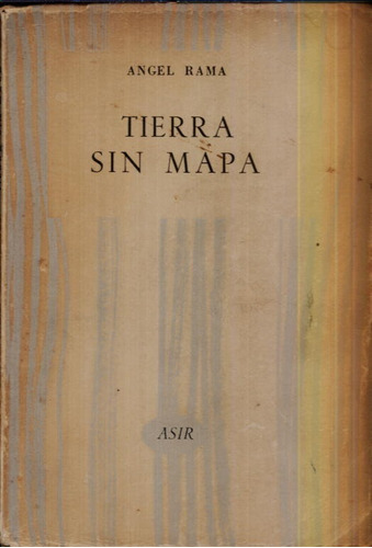 Tierra Sin Mapa  Angel Rama