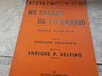 Comprar Partitura No Salgas De Tu Barrio Tango Bustamante Delfino