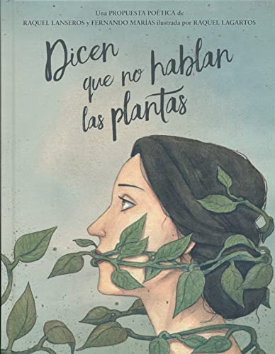 Dicen Que No Hablan Las Plantas: Antologia De Poesia Español