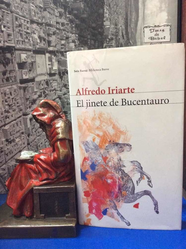 Alfredo Iriarte - El Jinete De Bucentauro - Novela 