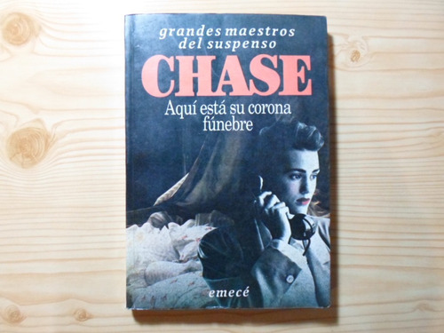 Aquí Está Su Corona Fúnebre - Chase