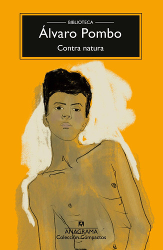 Contra natura: No, de Pombo Álvaro., vol. 1. Editorial Anagrama, tapa pasta blanda, edición 3 en español, 2023