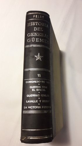 Historia Del General Martin Guemes 6  Bernardo Frias