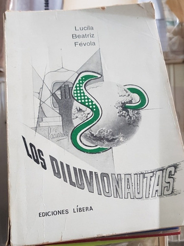 Los Diluvionautas - Lucila Beatriz Fevola