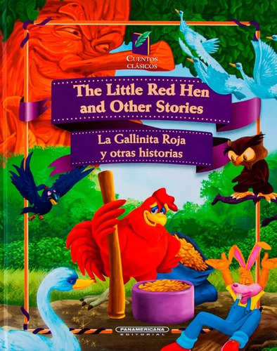 The little red hen and other stories: La gallina roja y otras historias, de Varios autores. Serie 9583045165, vol. 1. Editorial Panamericana editorial, tapa dura, edición 2014 en inglés, 2014