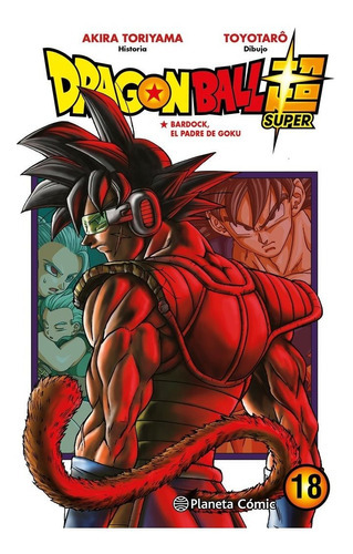 Dragon Ball Super Nã⺠18, De Toriyama, Akira. Editorial Planeta Comic, Tapa Blanda En Español