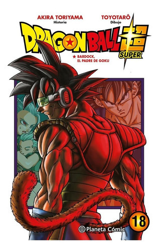 Dragon Ball Super Nãâº 18, De Toriyama, Akira. Editorial Planeta Comic, Tapa Blanda En Español