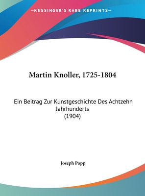 Libro Martin Knoller, 1725-1804: Ein Beitrag Zur Kunstges...