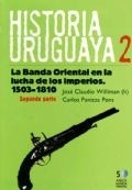 Historia Uruguaya. Tomo 2. Segunda Parte - Jose Claudio Will