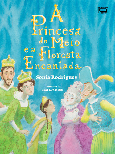 Livro A Princesa Do Meio E A Floresta Encantada