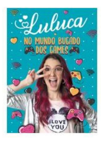 Livro Luluca - No Mundo Bugado Dos Games