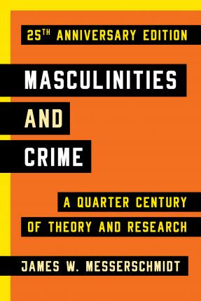 Libro Masculinities And Crime : A Quarter Century Of Theo...