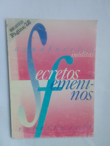 Arlt Roberto  Secretos Femeninos 