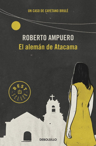 Aleman De Atacama (detective Cayetano Brule 3),el - Ampuero,