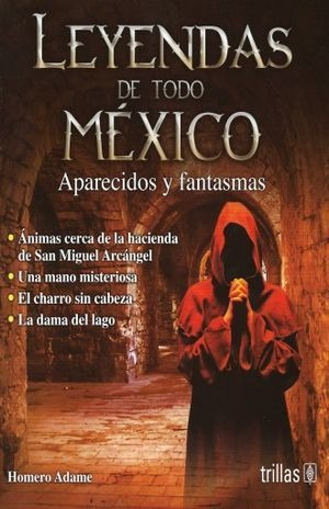 Libro Leyendas De Todo Mexico Aparecidos Y Fantasma Original