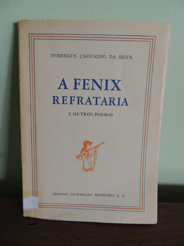 Livro Fenix Refrataria Domingos Carvalho Silva Autografado