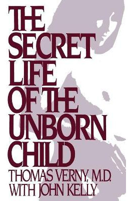 Libro Secret Life Of The Unborn Child : How You Can Prepa...