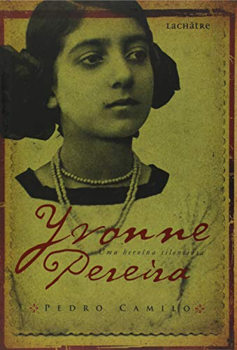 Libro Yvonne Pereira Uma Heroína Silenciosa De Pedro Camilo