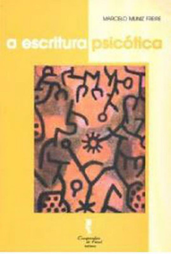A Escritura Psicótica, De Freire, Marcelo Muniz. Editora Artesa Editora, Capa Mole Em Português