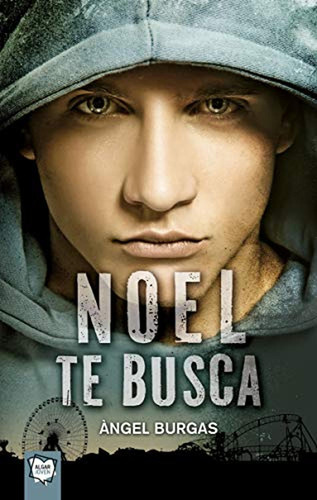 Noel Te Busca: 62 (Algar Joven), de Burgas i Trèmols, Angel. Editorial ALGAR, tapa pasta blanda, edición 1 en español, 2014