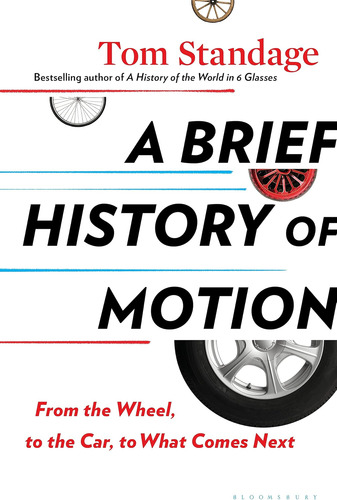 Libro: A Brief History Of Motion: From The Wheel, To The Car
