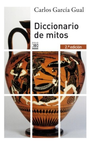 Diccionario De Mitos, García Gual, Ed. Sxxi Esp.