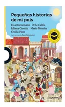 Comprar Pequeñas Historias De Mi Pais  [+7 Años] [ficcion Historica