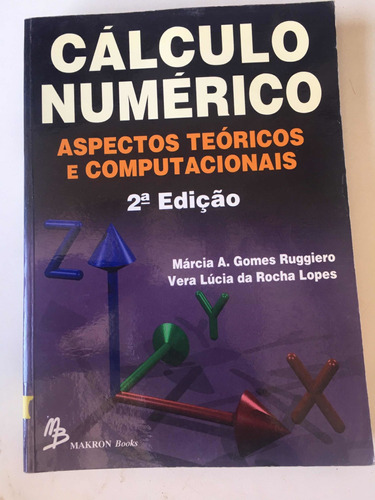 Cálculo Numérico - Aspectos Teóricos E Computacionais