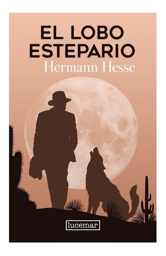 El Lobo Estepario (tapa Dura) / Hermann Hesse