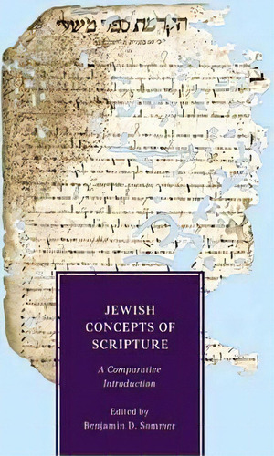 Jewish Concepts Of Scripture, De Benjamin D. Sommer. Editorial New York University Press, Tapa Blanda En Inglés