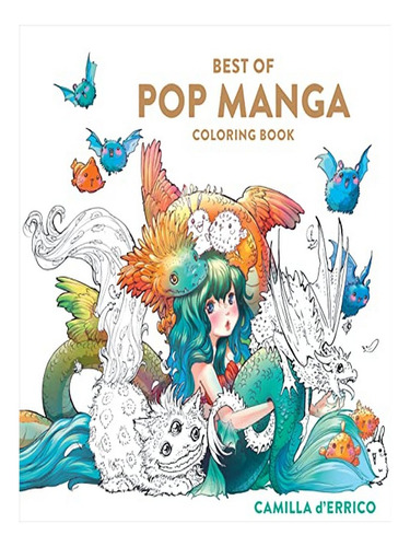 Best Of Pop Manga Coloring Book - Camilla D'errico. Eb14