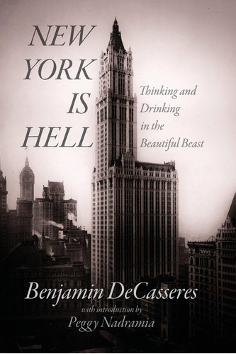 Libro: New York Is Hell: Thinking And Drinking In The Beast