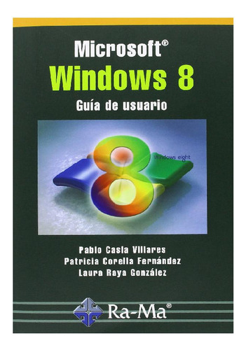 Microsoft Windows 8. Guía De Usuario