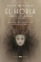 Comprar Horla Y Otros Cuentos De Locura Y Horror, El - Guy De Maupas