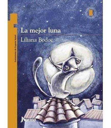 La Mejor Luna - Torre De Papel Naranja - Liliana Bodoc
