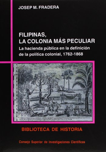 Filipinas La Colonia Mas Peculiar: La Hacienda Publica En La