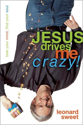 Libro Jesus Drives Me Crazy!: Lose Your Mind, Find Your S...