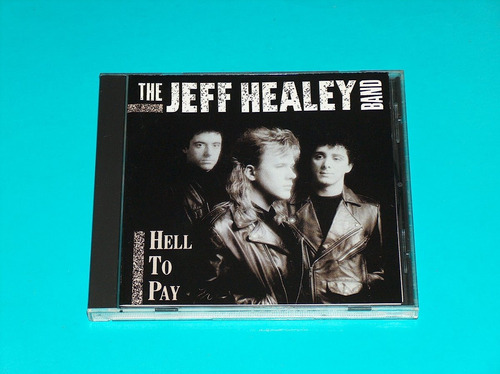 The Jeff Healey Band - Hell To Pay Cd P78