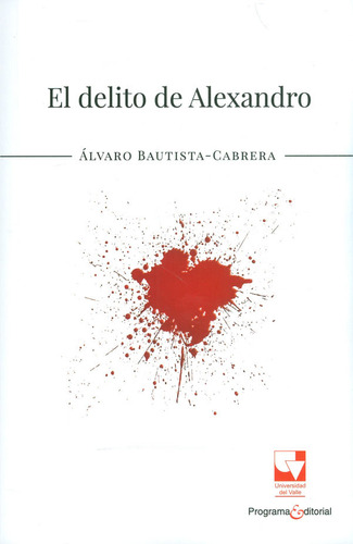 El Delito De Alexandro ( Libro Nuevo Y Original )