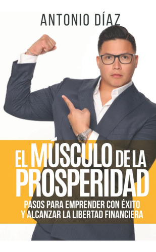 Libro: El Músculo De La Prosperidad (spanish Edition)