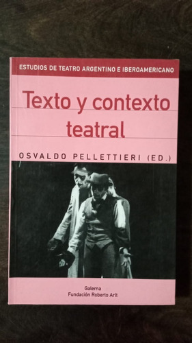 Texto Y Contexto Teatral - Osvaldo Pelletieri (ed.)  Galerna