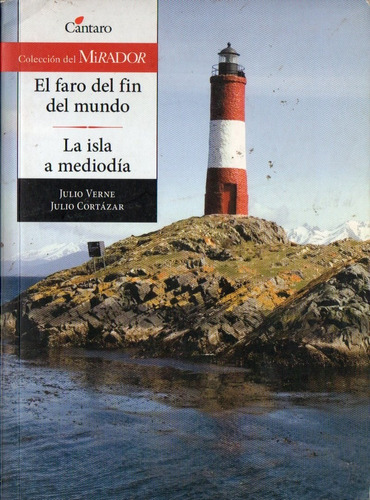 Verne El Faro Fin Mundo Cortazar La Isla A Mediodia Cantaro