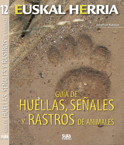 Guia De Huellas, Seãâ±ales Y Rastros De Animales, De Rubines Garcia, Jonathan. Editorial Sua Edizioak, Tapa Blanda En Español