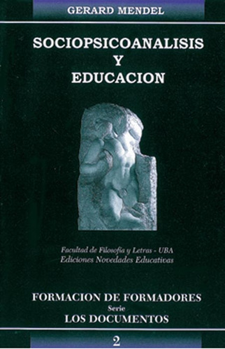 Sociopsicoanalisis Y Educacion.. - Gerard Mendel