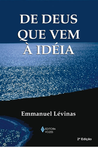 De Deus Que Vem À Ideia: De Deus Que Vem R Ideia, De Lévinas, Emmanuel. Editora Vozes, Capa Mole Em Português