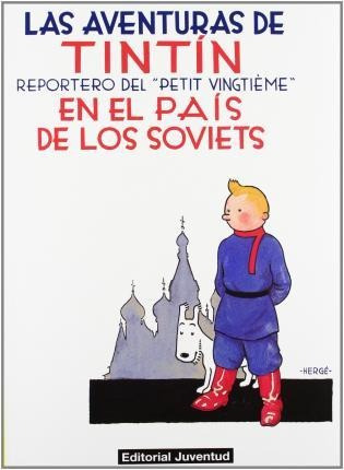 Las Aventuras De Tintin : Tintin En El Pais De Los Soviets -