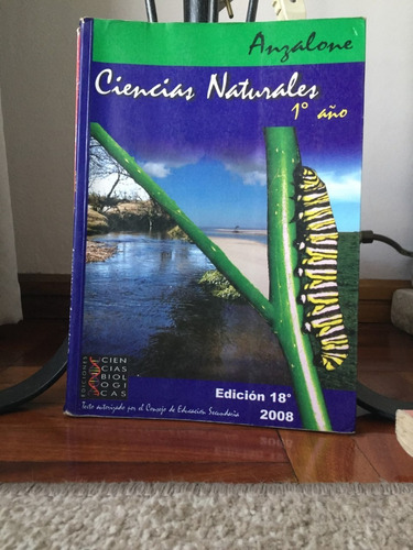 Ciencias Naturales 1° Edicion 18 Anzalone Año 2008